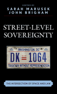 Street-Level Sovereignty: The Intersection of Space and Law
