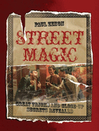 Street Magic: Great Tricks and Close-Up Secrets Revealed