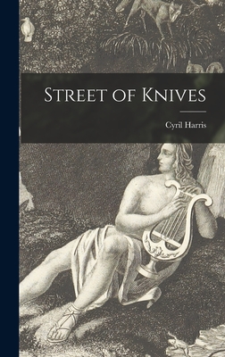 Street of Knives - Harris, Cyril 1891-1968