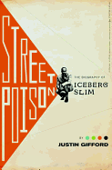 Street Poison: The Biography of Iceberg Slim