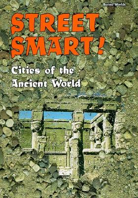 Street Smart!: Cities of the Ancient World - Lerner Geography Dept, and Geography Department