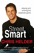 Street Smart: Playing and Winning the Corporate Game