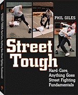 Street Tough: Hard-Core, Anything Goes Street Fighting Fundamentals