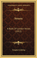 Streets: A Book of London Verses (1912)