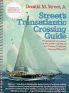 Street's Cruising Guide to the Eastern Caribbean: Transatlantic Crossing Guide