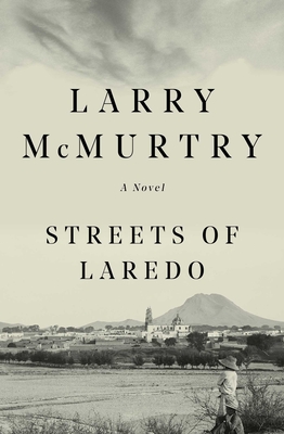 Streets of Laredo - McMurtry, Larry