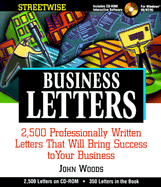 Streetwise Business Letters: 2,500 Professionally Written Letters That Will Bring Success to Your Business - Woods, John A