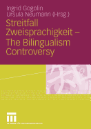 Streitfall Zweisprachigkeit - The Bilingualism Controversy