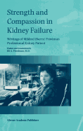 Strength and Compassion in Kidney Failure: Writings of Mildred (Barry) Friedman Professional Kidney Patient