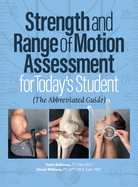 Strength and Range of Motion Assessment for Today's Student: The Abbreviated Guide