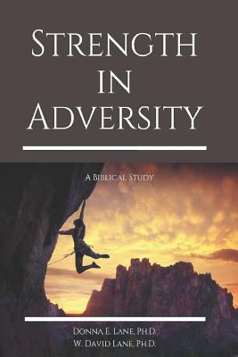 Strength in Adversity - Lane, W David, and Lane, Donna E
