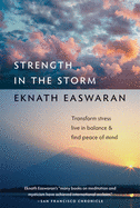 Strength in the Storm: Transform Stress, Live in Balance, and Find Peace of Mind: Transform Stress, Live in Balance, and Find Peace of Mind