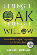 Strength of the Oak, Strength of the Willow