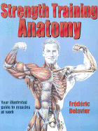 Strength Training Anatomy - Delavier, Frederic