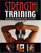 Strength Training: Beginners, Body Builders, Athletes