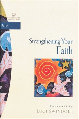 Strengthening Your Faith - Zondervan Publishing, and Couchman, Judith, and Wilson, Beverly