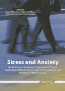 Stress and Anxiety: Applications to Social and Environmental Threats, Psychological Well-Being, Occupational Challenges, and Developmental Psychology