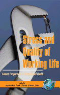 Stress and Quality of Working Life: Current Perspectives in Occupational Health (Hc)