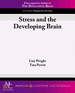 Stress and the Developing Brain