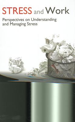 Stress and Work: Perspectives on Understanding and Managing Stress - Pandey, Satish Chandra (Editor), and Pestonjee, D M (Editor)