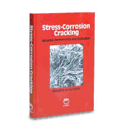 Stress-Corrosion Cracking: Materials Performance and Evaluation - Jones, Russell H, and Jones Rh (Editor)