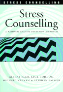 Stress Counselling: A Rational Emotive Behavior Approach - Ellis, Albert, Dr., PH.D., and Gordon, Jack, and Neenan, Michael, Mr.