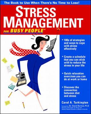 Stress Management for Busy People - Turkington, Carol A, and Barlow, David H, PhD (Foreword by)