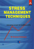 Stress Management Techniques: Managing People for Healthy Profits