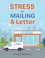 Stress of Mailing a Letter