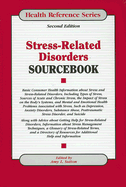 Stress-Related Disorders Sourcebook - Sutton, Amy L (Editor)