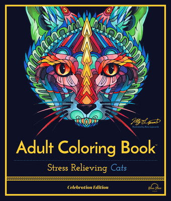 Stress Relieving Cats: Adult Coloring Book, Celebration Edition - Blue Star Press (Producer)