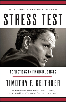 Stress Test: Reflections on Financial Crises - Geithner, Timothy F