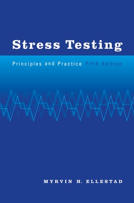 Stress Testing: Principles and Practice, 5th Edition - Verghese, Anila H, and Selvester, Ronald H Startt, and Mishkin, Frederic S