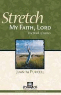 Stretch My Faith, Lord