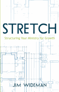 Stretch-Structuring Your Ministry for Growth