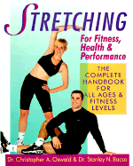 Stretching for Fitness, Health & Performance: The Complete Handbook for All Ages & Fitness Levels