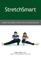 Stretchsmart: Dynamic Stretching to Improve the Way You Feel and Move