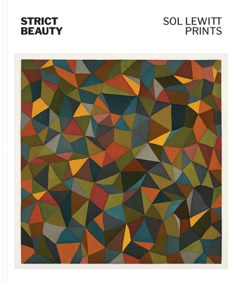 Strict Beauty: Sol LeWitt Prints - Areford, David S.
