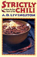 Strictly Chili: Cooking the Best Bowl of Red