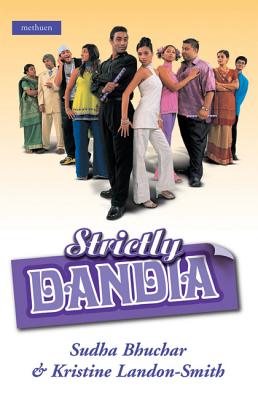 Strictly Dandia - Bhuchar, Sudha, and Landon-Smith, Kristine