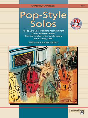 Strictly Strings Pop-Style Solos: Cello, Book & CD - Bach, Steve (Composer), and O'Reilly, John, Professor (Composer)