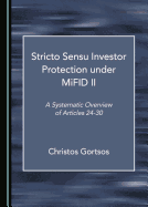 Stricto Sensu Investor Protection Under Mifid II: A Systematic Overview of Articles 24-30