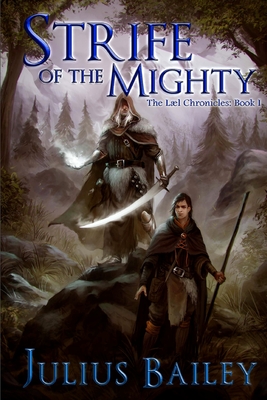 Strife Of The Mighty: Book One of the Chronicles of Vrandalin - Bailey, Julius