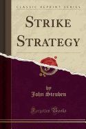 Strike Strategy (Classic Reprint)