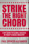 Strike the Right Chord: Premium Hardcover Edition