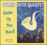 Strike Up the Band - Cullen Offer