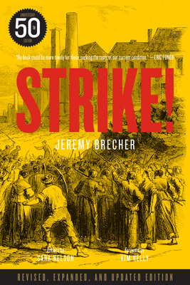 Strike! - Brecher, Jeremy, and Nelson, Sara (Preface by), and Kelly, Kim (Foreword by)
