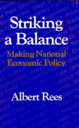 Striking a Balance: Making National Economic Policy