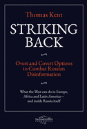 Striking Back: Overt and Covert Options to Combat Russian Disinformation
