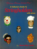 String Along with Me: A Collector's Guide to Stringholders - Jacobs, Sharon Ray